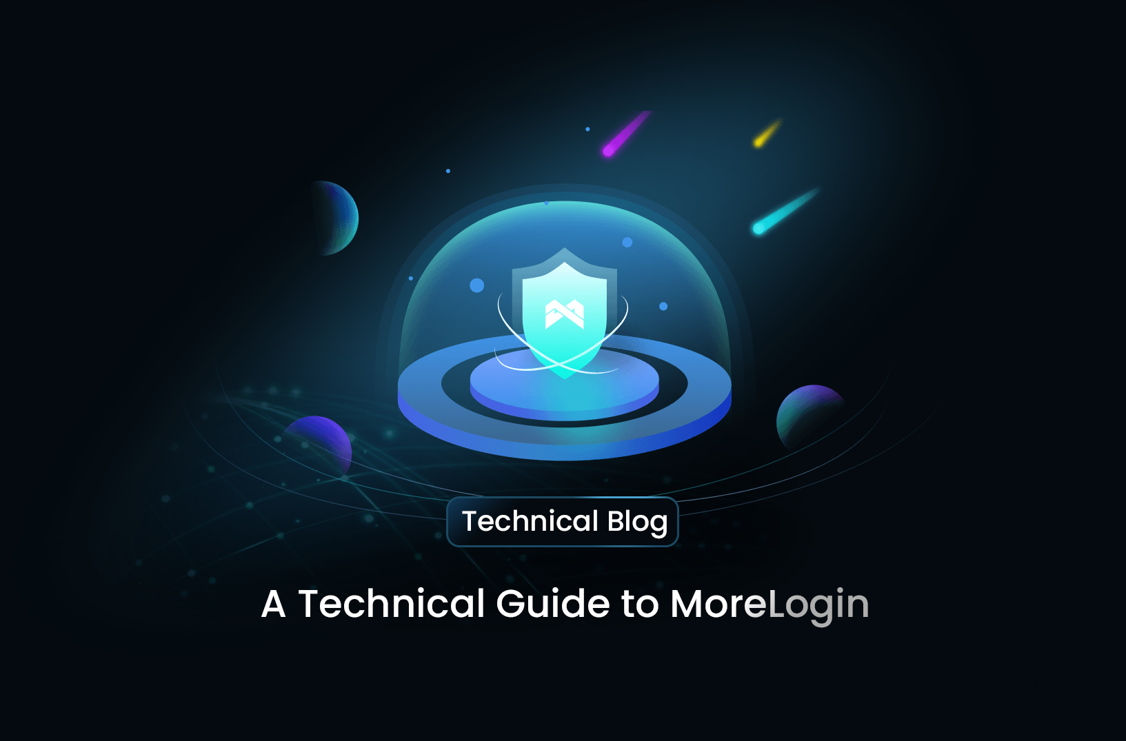 A Technical Guide to MoreLogin: Advanced Account Management and Security